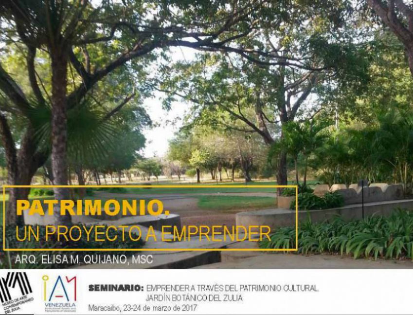 Taller de emprendimiento a través del patrimonio cultural: Jardín Botánico de Maracaibo. Seminario Emprender en patrimonio cultural: Jardín Botánico de Maracaibo, Seminario emprender en patrimonio cultural: Jardín Botánico de Maracaibo.